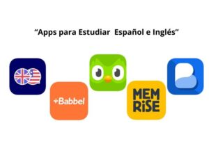 Apps para Estudiar y Practicar Español e Inglés