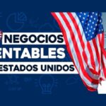 ¿Cómo Emprender un Negocio en Estados Unidos? Guía Completa